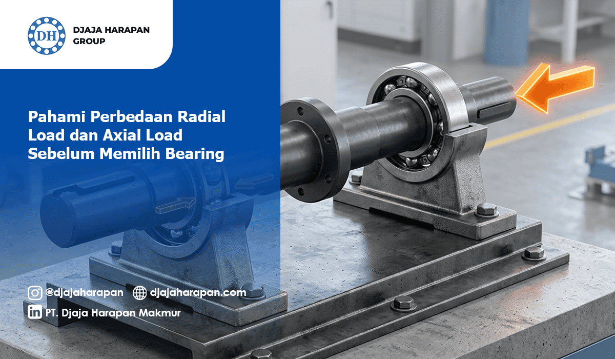 Ilustrasi teknis perbedaan arah beban radial load dan axial load pada bearing industri untuk panduan pemilihan produk oleh Djaja Harapan Group.